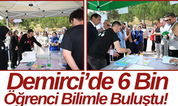 Demirci’de 6 Bin Öğrenci Bilimle Buluştu!