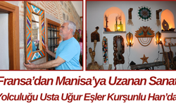 Fransa’dan Manisa’ya Uzanan Sanat Yolculuğu Kurşunlu Han’da!