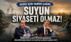 Gediz İçin Tarihi Çağrı: Suyun Siyaseti Olmaz!