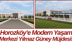 Horozköy’e Modern Yaşam Merkezi Yılmaz Güney Müjdesi!
