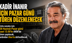 Kadir İnanır İçin Pazar Günü Tören Düzenlenecek