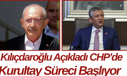 Kılıçdaroğlu Açıkladı CHP’de Kurultay Süreci Başlıyor