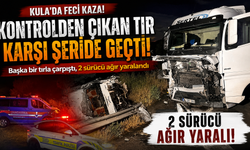 Kula'daki Tır Kazasında Sürücülerin Durumu Ağır
