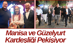 Manisa ve Güzelyurt Kardeşliği Pekişiyor