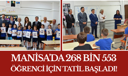 Manisa’da 268 Bin 553 Öğrenci İçin Tatil Başladı!