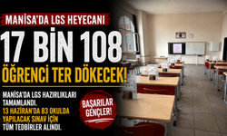 Manisa’da LGS Heyecanı 17 Bin 108 Öğrenci Ter Dökecek