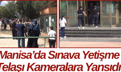 Manisa’da Sınava Yetişme Telaşı Kameralara Yansıdı