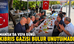 Manisa'da Vefa Günü: Kıbrıs Gazisi Bulur Unutulmadı