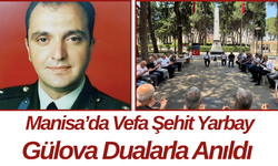Manisa’da Vefa Şehit Yarbay Gülova Dualarla Anıldı