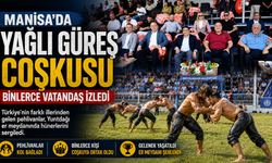 Manisa’da Yağlı Güreş Coşkusu Binlerce Vatandaş İzledi