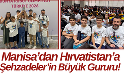 Manisa’dan Hırvatistan’a Şehzadeler’in Büyük Gururu!