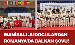 Manisalı Judoculardan Romanya'da Balkan Şovu!