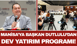 Manisa’ya Başkan Dutlulu’dan Dev Yatırım Programı!