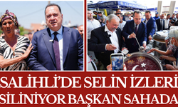 Salihli’de Selin İzleri Siliniyor Başkan Sahada!