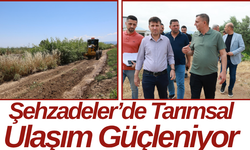 Şehzadeler’de Tarımsal Ulaşım Güçleniyor