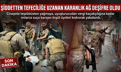 Şiddetten Tefeciliğe Uzanan Karanlık Ağ Deşifre Oldu
