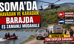 Soma’da Havadan ve Karadan Barajda Eş Zamanlı Müdahale