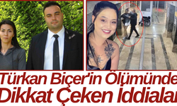 Türkan Biçer'in Ölümünde Dikkat Çeken İddialar