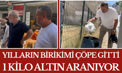 Yılların Birikimi Çöpe Gitti 1 Kilo Altın Aranıyor
