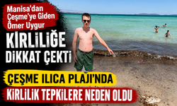 Çeşme Ilıca Plajı'nda Kirlilik Tepkilere Neden Oldu