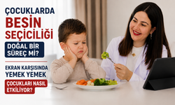 Çocuklarda Besin Seçiciliği Doğal Bir Süreç mi?