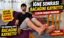 Diş Ağrısıyla Gitti, Bacağını Kaybetti! 1 Yıldır Çalışamıyor