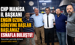 Engin Uzun Manisa'nın Her Köşesinde Vatandaşımızla Buluşacağız