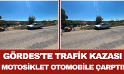 Gördes'te Trafik Kazası: Motosiklet Otomobile Çarptı!