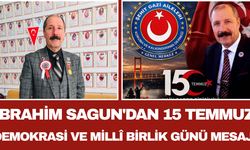 İbrahim Sagun'dan 15 Temmuz Demokrasi ve Millî Birlik Günü Mesajı