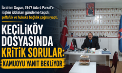 Keçiliköy Dosyasında Kritik Sorular: Kamuoyu Yanıt Bekliyor