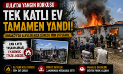 Kula'da Yangın Korkusu: Tek Katlı Ev Tamamen Yandı!