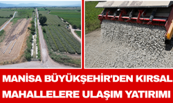 Manisa Büyükşehir'den Kırsal Mahallelere Ulaşım Yatırımı