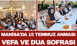 Manisa'da 15 Temmuz Anması: Vefa ve Dua Sofrası