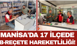 Manisa'da 17 İlçede B-Reçete Hareketliliği!