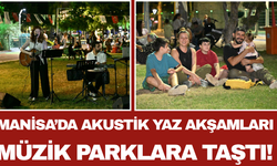 Manisa’da Akustik Yaz Akşamları: Müzik Parklara Taştı!