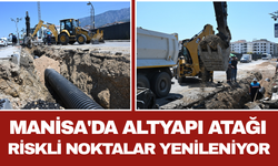 Manisa'da Altyapı Atağı Riskli Noktalar Yenileniyor