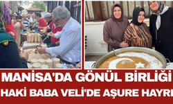 Manisa'da Gönül Birliği Haki Baba Veli'de Aşure Hayrı