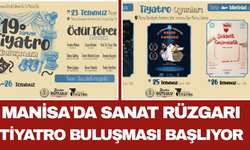 Manisa'da Sanat Rüzgarı Tiyatro Buluşması Başlıyor