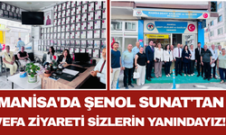 Manisa'da Şenol Sunat'tan Vefa Ziyareti Sizlerin Yanındayız!