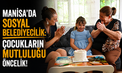 Manisa’da Sosyal Belediyecilik Çocukların Mutluluğu Öncelik!