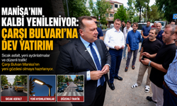 Manisa’nın Kalbi Yenileniyor: Çarşı Bulvarı'na Dev Yatırım