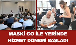 MASKİ GO ile Yerinde Hizmet Dönemi Başladı