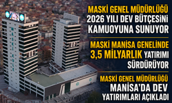 MASKİ Manisa Genelinde 3,5 Milyarlık Yatırımı Sürdürüyor