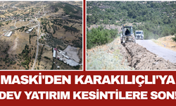 MASKİ'den Karakılıçlı'ya Dev Yatırım: Kesintilere Son!