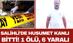 Salihli'de Husumet Kanlı Bitti! 1 Ölü, 6 Yaralı
