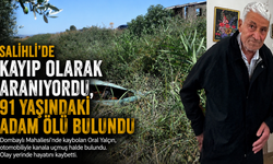 Salihli'de Kayıp Olarak Aranıyordu, 91 Yaşındaki Adam Ölü Bulundu