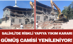 Salihli'de Riskli Yapıya Yıkım Kararı Gümüş Camisi Yenileniyor!