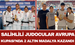 Salihlili Judocular Avrupa Kupası'nda 2 Altın Madalya Kazandı