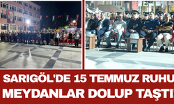 Sarıgöl'de 15 Temmuz Ruhu: Meydanlar Dolup Taştı!