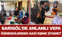 Sarıgöl'de Anlamlı Vefa Öğrencilerden Gazi Eşine Ziyaret